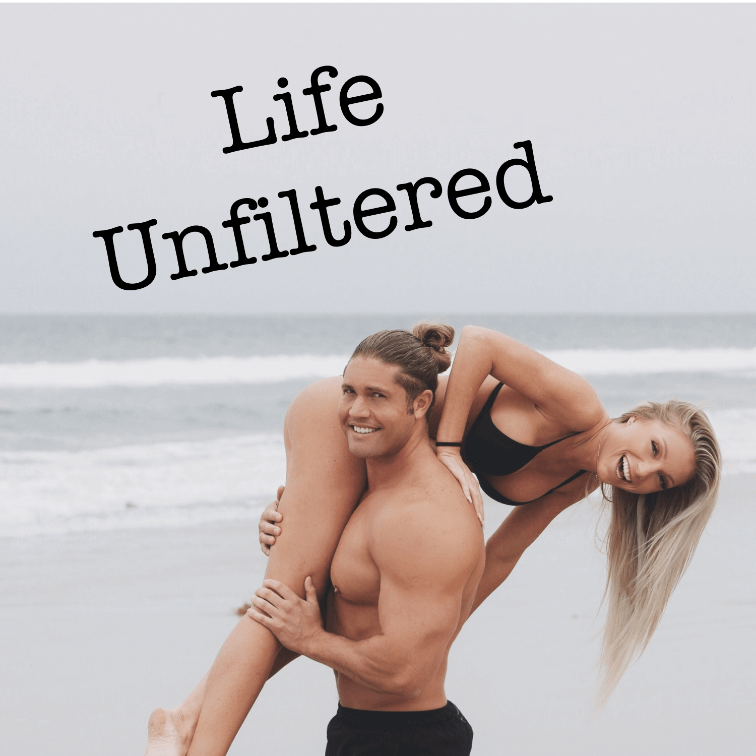 Life Unfiltered Podcast Episode 1