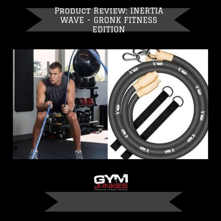 Product Review: Inertia Wave - Gronk Fitness Edition | Gym Junkies